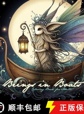 预订 Beings in Boats Coloring Book for Adults : Magical Creatures Coloring Book for Adults Grayscale ... [9781965017272]