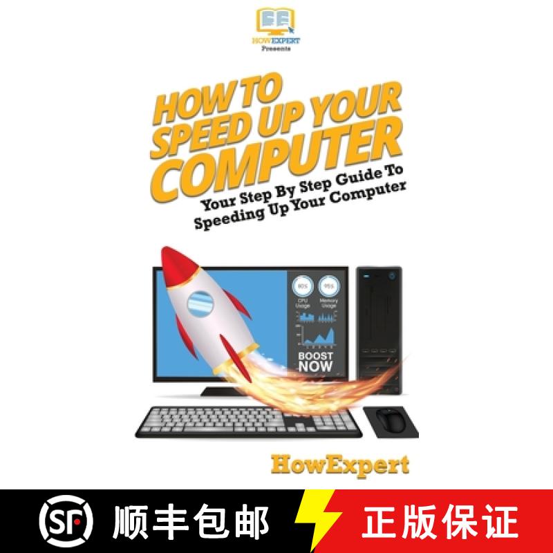 【3-4周达】How To Speed Up Your Computer: Your Step By Step Guide To Speeding Up Your Computer [9781647585440]
