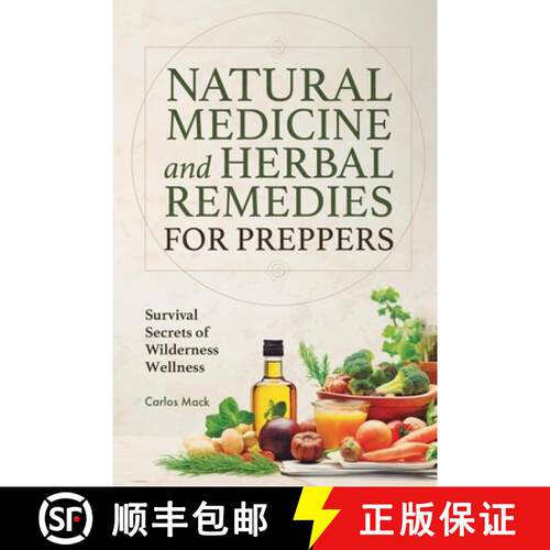 【3-4周达】Natural Medicine and Herbal Remedies for Preppers: Survival Secrets of Wilderness Wellness [9798987389768]