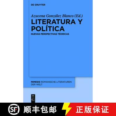 【3-4周达】精装 Literatura y política – Nuevas perspectivas teóricas [9783110520262]