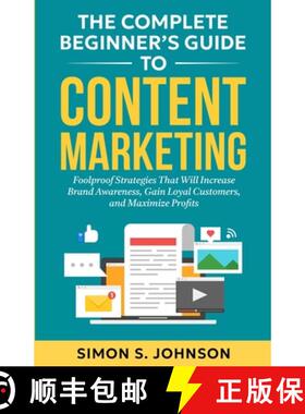 【3-4周达】The Complete Beginner's Guide to Content Marketing: Foolproof Strategies That Will Increas... [9798349206566]