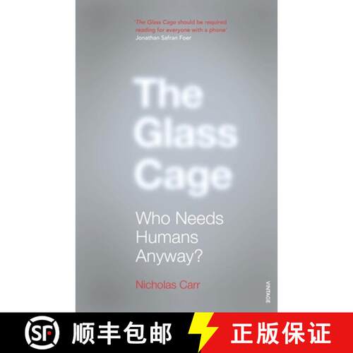 【3-4周达】The Glass Cage : Who Needs Humans Anyway [9780099597452]