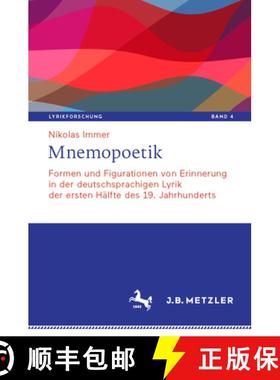 【3-4周达】Mnemopoetik : Formen und Figurationen von Erinnerung in der deutschsprachigen Lyrik der er... [9783476059802]
