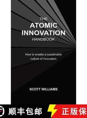 【3-4周达】The Atomic Innovation Handbook: How to enable a sustainable culture of innovation [9780648358404]