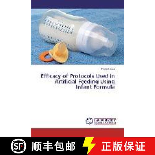 预订 Efficacy of Protocols Used in Artificial Feeding Using Infant Formula [9783659665868]