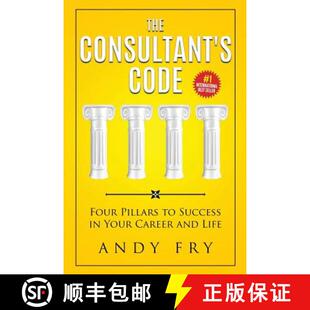 【3-4周达】The Consultant's Code: Four Pillars to Success in Your Career and Life [9780999535400]