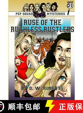 【3-4周达】Pep Squad Mysteries Book 21: Ruse of the Ruthless Rustlers: Ruse of the Ruthless Rustlers [9780359130566]