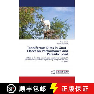 预订 Tanniferous Diets in Goat - Effect on Performance and Parasitic Load [9786139579686]