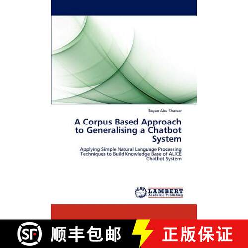 【3-4周达】A Corpus Based Approach to Generalising a Chatbot System [9783844387063]