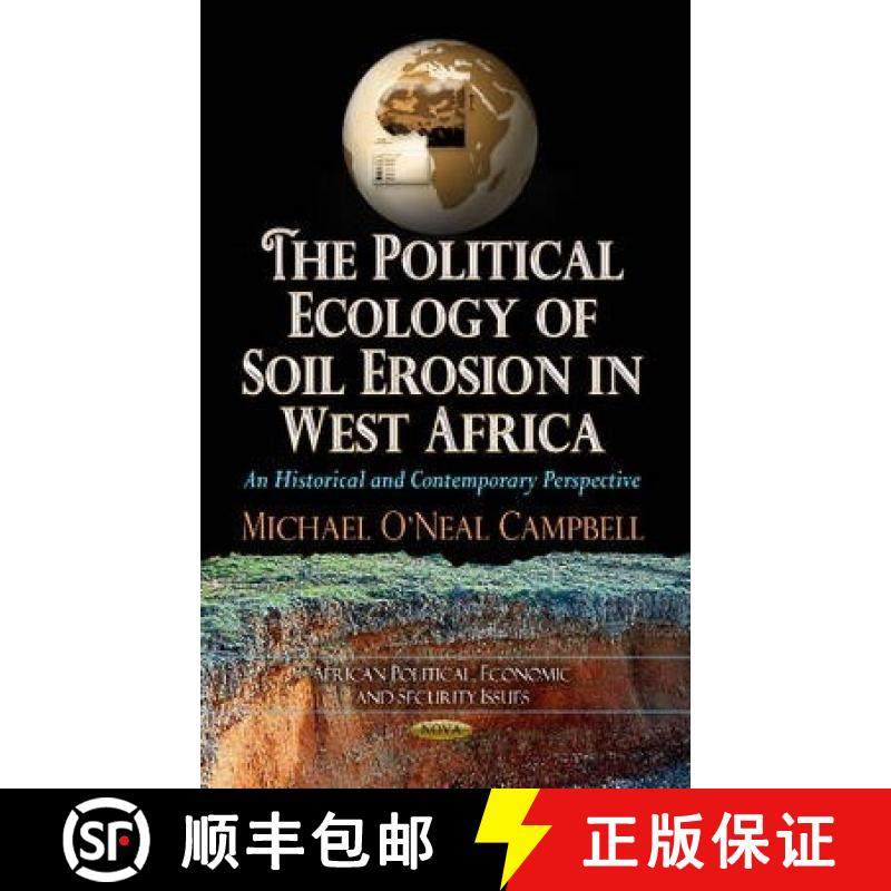 【3-4周达】The Political Ecology of Soil Erosion in West Africa: An Historical and Contemporary Persp... [9781624172588]
