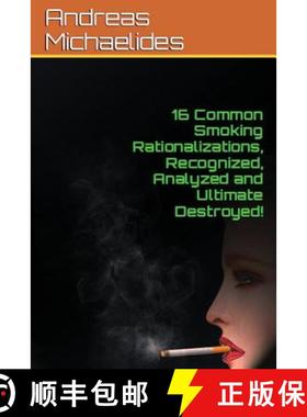 【3-4周达】16 Common Smoking Rationalizations Recognized, Analyzed And Ultimate Destroyed. [9789963228584]