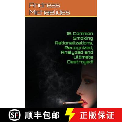 【3-4周达】16 Common Smoking Rationalizations Recognized, Analyzed And Ultimate Destroyed. [9789963228584]