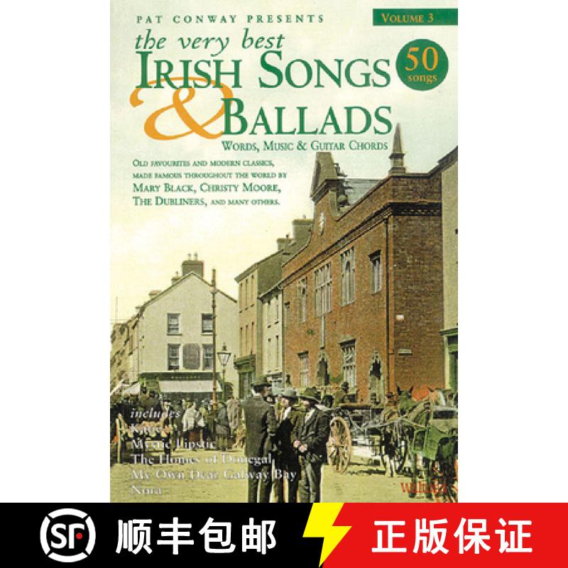 【3-4周达】The Very Best Irish Songs & Ballads - Volume 3: Words, Music & Guitar Chords [9781857200942]