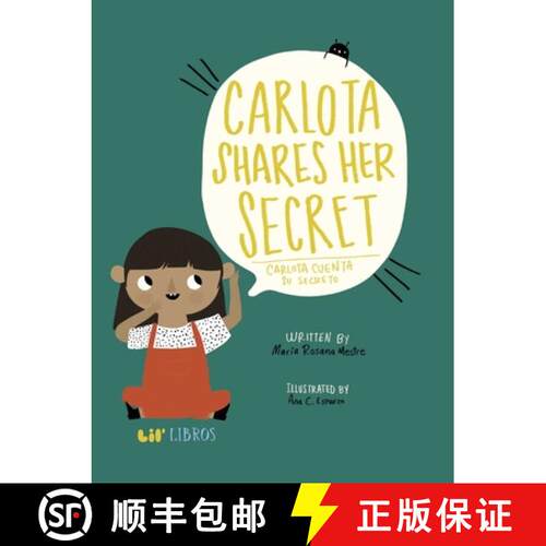【3-4周达】精装 Carlota Shares Her Secret / Carlota cuenta su secreto (Bilingual: English/Spanish) [9781947971578]