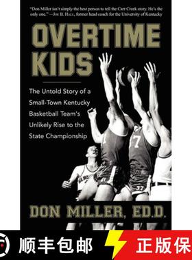 【3-4周达】Overtime Kids : The Untold Story of a Small-Town Kentucky Basketball Team's Unlikely Rise ... [9781630263973]