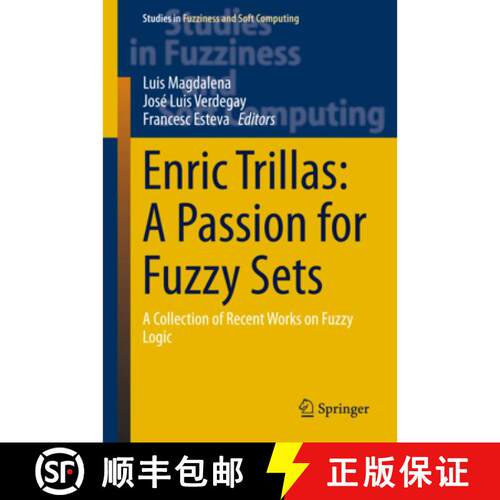 【3-4周达】精装 Enric Trillas: A Passion for Fuzzy Sets : A Collection of Recent Works on Fuzzy Logic [9783319162348]