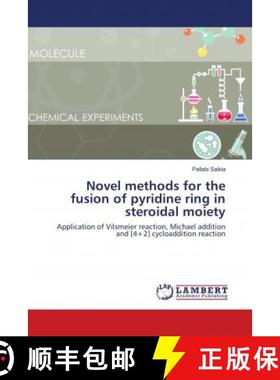 预订 Novel methods for the fusion of pyridine ring in steroidal moiety [9786139580798]