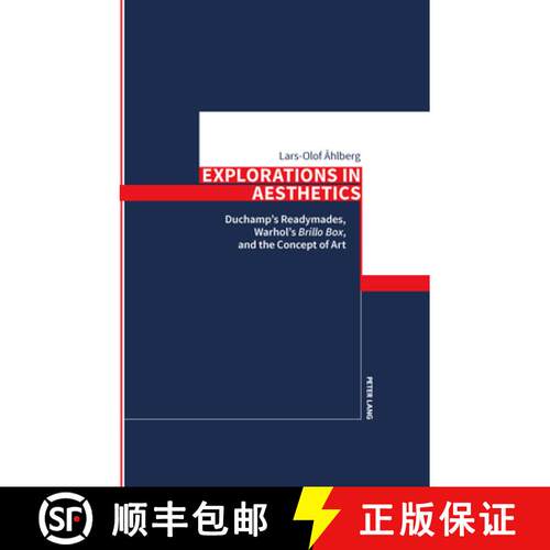 【3-4周达】精装 Explorations in Aesthetics: Duchamp’s Readymades, Warhol’s »Brillo Box«, and the ... [9783631915844]