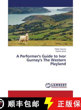 预订 A Performer's Guide to Ivor Gurney's The Western Playland [9783659799341]