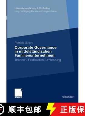 【3-4周达】Corporate Governance in mittelständischen Familienunternehmen: Theorien, Feldstudien, Ums... [9783834923851]