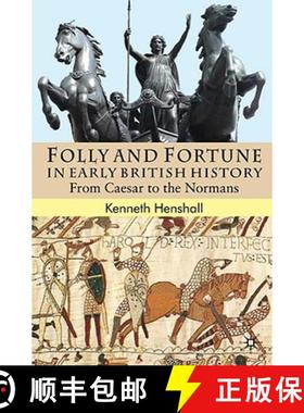 【3-4周达】Folly and Fortune in Early British History: From Caesar to the Normans [9780230555204]