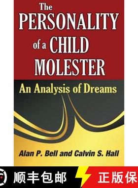 【3-4周达】The Personality of a Child Molester : An Analysis of Dreams [9781412818476]