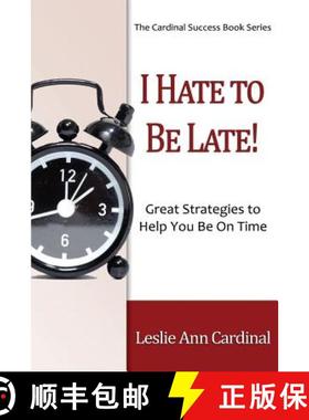 预订 I Hate to Be Late: Great Strategies to Help You Be on Time [9781937988197]