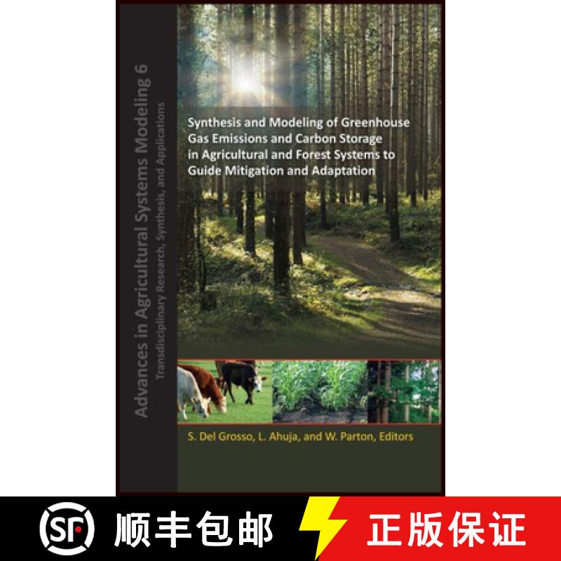 【3-4周达】Synthesis And Modeling Of Greenhouse Gas Emissions And Carbon Storage In Agricultural And ... [9780891183457]