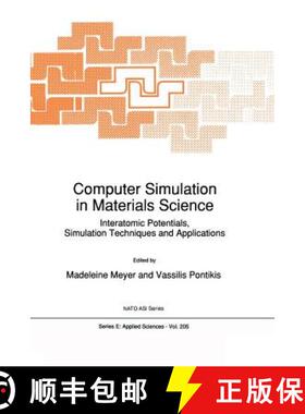 【3-4周达】Computer Simulation in Materials Science : Interatomic Potentials, Simulation Techniques a... [9789401055703]
