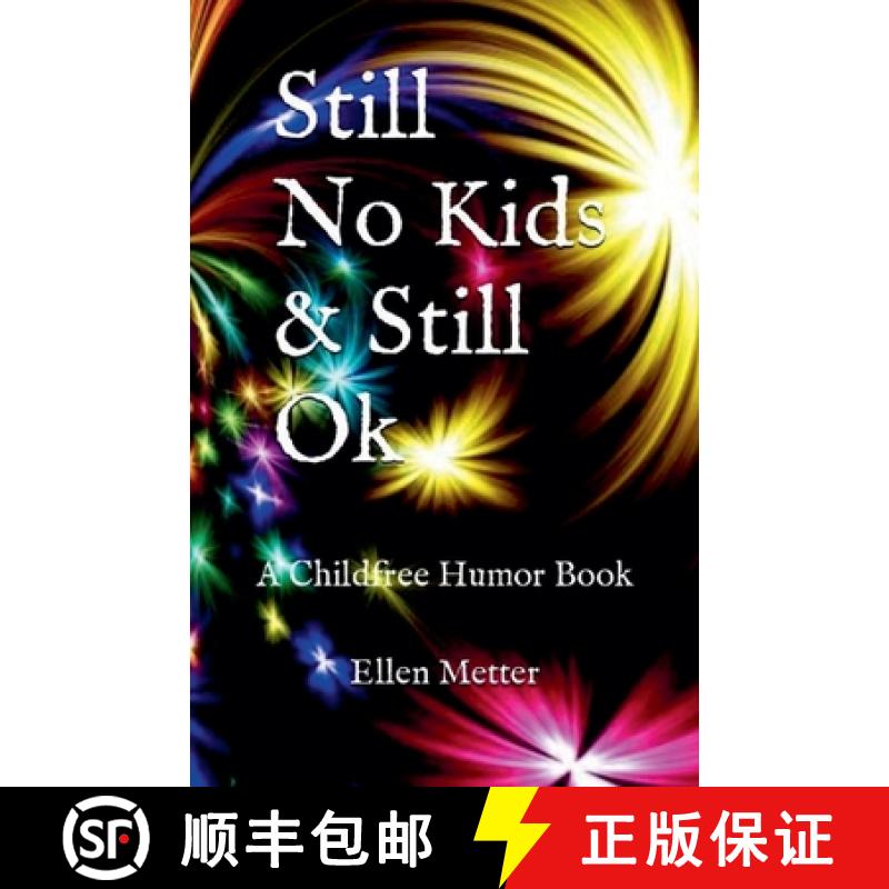 【2-3周达】Still No Kids & Still Ok: A Childfree Humor Book [9798227895264]