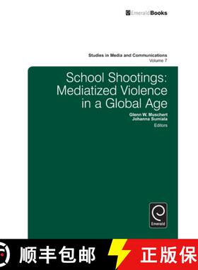 【3-4周达】School Shootings: Mediatized Violence in a Global Age [9781780529189]