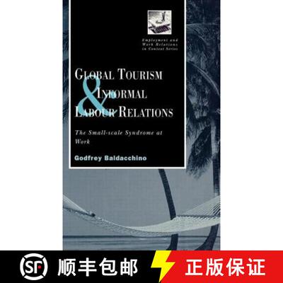 【3-4周达】精装 Global Tourism and Informal Labour Relations : The Small Scale Syndrome at Work [9780720122480]
