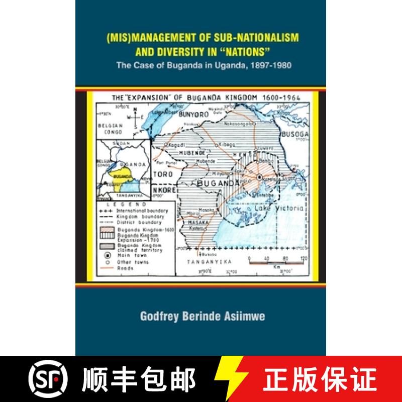 【2-3周达】(Mis)Management of Sub-Nationalism and Diversity in Nations: The Case of Buganda in Uganda... [9789913603010]