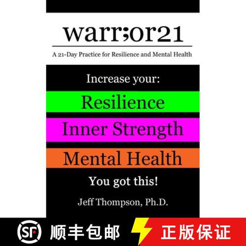 【3-4周达】warr;or21: A 21-Day Practice for Resilience and Mental Health - Increase Your: Resilience,... [9781716508516]