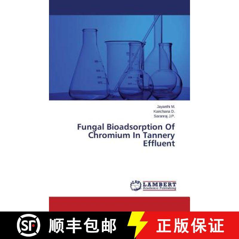 预订 Fungal Bioadsorption of Chromium in Tannery Effluent [9783659517594]