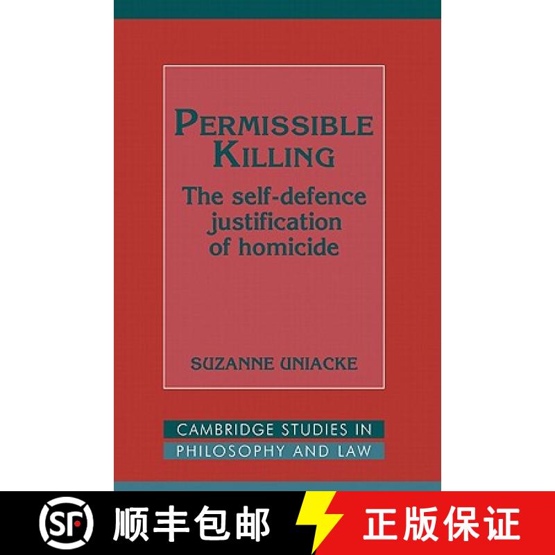 【3-4周达】Permissible Killing: The Self-Defence Justification of Homicide - Permissible Killing: The... [9780521454087]