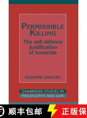 【3-4周达】Permissible Killing: The Self-Defence Justification of Homicide - Permissible Killing: The... [9780521454087]