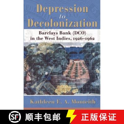预订 Depression to Decolonization: Barclays Bank (Dco) in the West Indies, 1926-1962 [9789766401986]