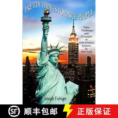 【3-4周达】Pretty Things For Nice People: Tales of Patrons & Artisans-----The Challenges and Triumphs... [9780692303627]