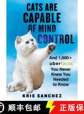 【3-4周达】Cats Are Capable of Mind Control: And 1,000+ Uberfacts You Never Knew You Needed to Know [9780062441164]