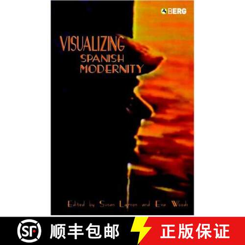 【3-4周达】Visualizing Spanish Modernity [9781859738061]