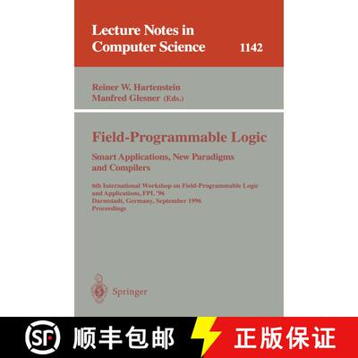 【3-4周达】Field-programmable Logic - Smart Applications, New Paradigms and Compilers: 6th Internatio... [9783540617303]