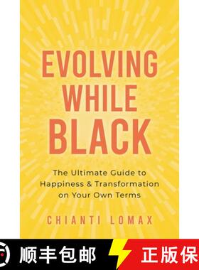 【3-4周达】Evolving While Black: The Ultimate Guide to Happiness and Transformation on Your Own Terms [9781649631442]