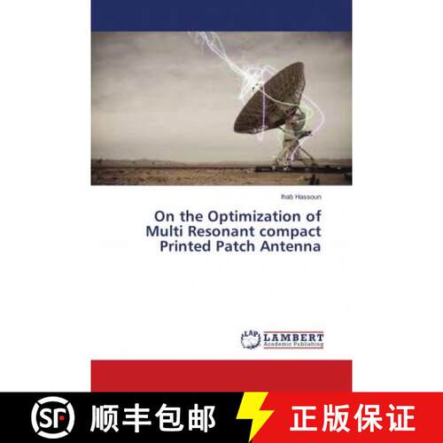 预订 On the Optimization of Multi Resonant compact Printed Patch Antenna [9786139895823]