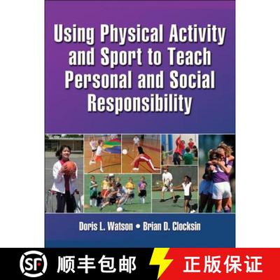 【3-4周达】Using Physical Activity and Sport to Teach Personal and Social Responsibility [9781450404723]