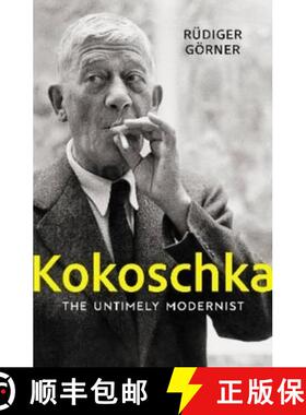 【3-4周达】Kokoschka: The Untimely Modernist [9781914979149]