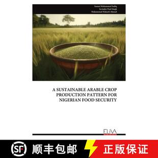 【3-4周达】A Sustainable Arable Crop Production Pattern for Nigerian Food Security [9789999316699]