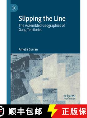 【3-4周达】Slipping the Line: The Assembled Geographies of Gang Territories [9783031392801]