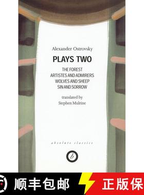 【3-4周达】Ostrovsky: Plays Two: The Forest; Artistes & Admirers; Wolves & Sheep; Sin & Sorrow; The P... [9781840021981]