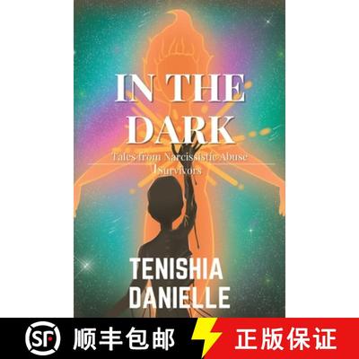 【3-4周达】In The Dark:  Tales from Narcissistic Abuse Survivors [9798985330243]